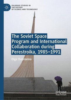 The Soviet Space Program and International Collaboration during Perestroika, 1985-1991 (eBook, PDF) - Dubrovina, Olga