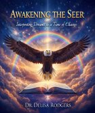Awakening the Seer: Interpreting Dreams in a Time of Change (eBook, ePUB)