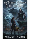 The Tyrant Alpha's Rejected Mate (eBook, ePUB)