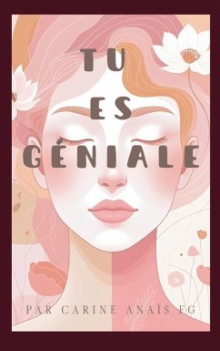Tu es géniale (eBook, ePUB) - Fg, Carine Anaïs