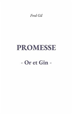 Promesse Or et Gin (eBook, ePUB) - Gil, Fred