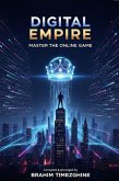 Digital Empire: Master the Online Game (eBook, ePUB)