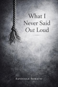 What I Never Said Out Loud (eBook, ePUB) - Sandisile