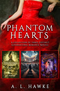 Cover Phantom Hearts: A Collection of Three Distinct Supernatural Romance Novels (eBook, ePUB)