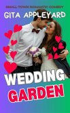Wedding Garden (Small Town Romantic Comedy) (eBook, ePUB)