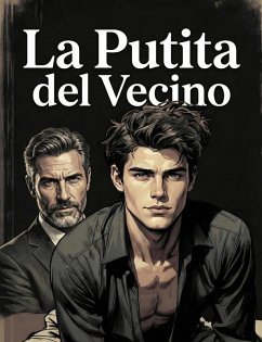 La Putita del Vecino (eBook, ePUB) - Érotique, Écrivain