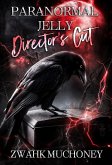 Paranormal Jelly Director's Cut (eBook, ePUB)