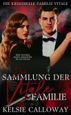 Die Sammlung Der Vitale-Familie (eBook, ePUB) Die Sammlung Der Vitale-Familie (eBook, ePUB)