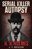 Serial Killer Autopsy: H. H. Holmes (eBook, ePUB)