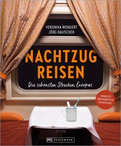 Nachtzugreisen (eBook, ePUB) - Wengert, Veronika; Dauscher, Jörg