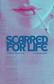Scarred For Life (eBook, ePUB) Scarred For Life (eBook, ePUB)