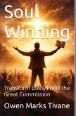 Soul Winning: Transform lives, Fulfill The Great Commission (eBook, ePUB)