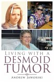 Living With A Desmoid Tumor (eBook, ePUB)