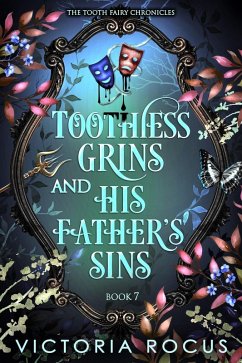 Cover Toothless Grins And His Father's Sins (The Tooth Fairy Chronicles, #7) (eBook, ePUB)