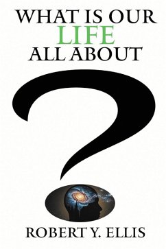 Cover What Is Our Life All About? (eBook, ePUB)