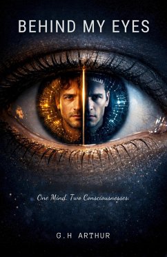Behind My Eyes (eBook, ePUB) - Arthur, G. H Behind My Eyes (eBook, ePUB) - Arthur, G. H