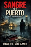 SANGRE EN EL PUERTO (Bahia Sombra, #1) (eBook, ePUB)