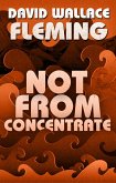 Not from Concentrate (eBook, ePUB)