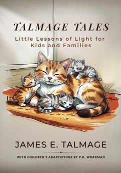 Talmage Tales,Little Lessons of Light for Kids and Families (eBook, ePUB)