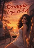 CORNUDO BAJO EL SOL (eBook, ePUB)