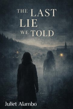 The Last Lie We Told (eBook, ePUB) - Alambo, Juliet