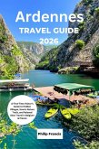 Ardennes Travel Guide 2026 (eBook, ePUB)