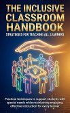 The Inclusive Classroom Handbook: Strategies for Teaching All Learners (eBook, ePUB)