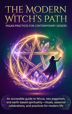Cover The Modern Witch's Path: Pagan Practices for Contemporary Seekers (eBook, ePUB)