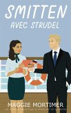 Smitten avec strudel: Une comédie romantique se déroulant en allemagne (Smitten avec voyage, #3) (eBook, ePUB)