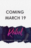 Rebel (Billionaires in Bliss, #1) (eBook, ePUB)