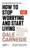 Die Neuübersetzung von How to Stop Worrying and Start Living (eBook, ePUB)