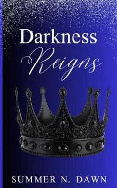 Darkness Reigns (eBook, ePUB) - Dawn, Summer N