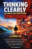Thinking Clearly in a World That Profits from Confusion (eBook, ePUB)
