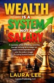 Wealth Is a System Not a Salary (eBook, ePUB)
