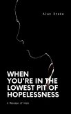 When You're in the Lowest Pit of Hopelessness (God's Signals in Life, #2) (eBook, ePUB)