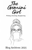 The Gemini Girl Blog Archives: 2025 (eBook, ePUB)