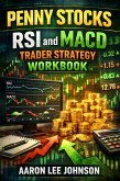 Penny Stocks RSI and MACD Trader Strategy Workbook (eBook, ePUB)