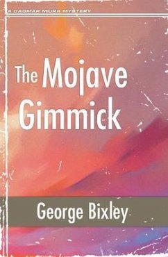 The Mojave Gimmick (eBook, ePUB) - Bixley, George