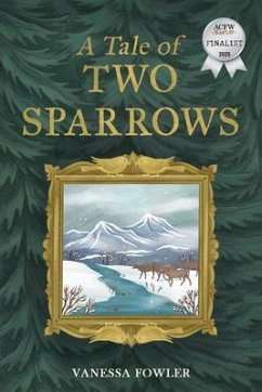 A Tale of Two Sparrows (eBook, ePUB) - Fowler, Vanessa A Tale of Two Sparrows (eBook, ePUB) - Fowler, Vanessa