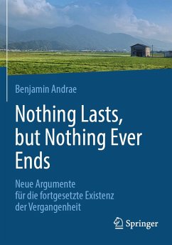 Nothing lasts, but nothing ever ends (eBook, PDF) - Andrae, Benjamin