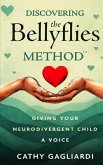 Discovering The Bellyflies Method (TM) (eBook, ePUB) Discovering The Bellyflies Method (TM) (eBook, ePUB)