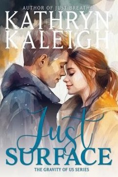 Just Surface (eBook, ePUB) - Kaleigh, Kathryn