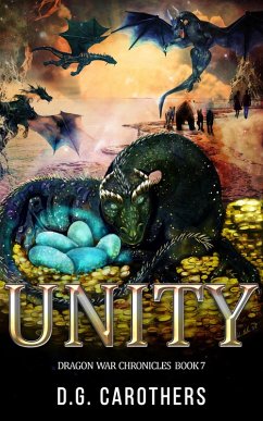 Unity (Dragon War Chronicles, #7) (eBook, ePUB) - Carothers, D. G.