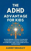 The ADHD Advantage for Kids (eBook, ePUB)
