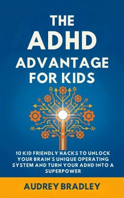 Cover The ADHD Advantage for Kids (eBook, ePUB)