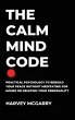 The Calm Mind Code (eBook, ePUB) - Bild 1