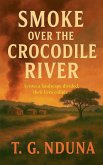 Smoke Over The Crocodile River