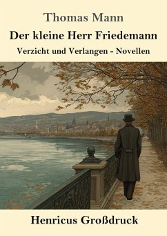 Der kleine Herr Friedemann (Großdruck) - Mann, Thomas Der kleine Herr Friedemann (Großdruck) - Mann, Thomas