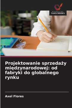 Cover Projektowanie sprzeda¿y mi¿dzynarodowej: od fabryki do globalnego rynku