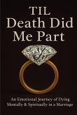 Til Death Did Me Part-An Emotional Journey of Dying Mentally & Spiritually in a Marriage